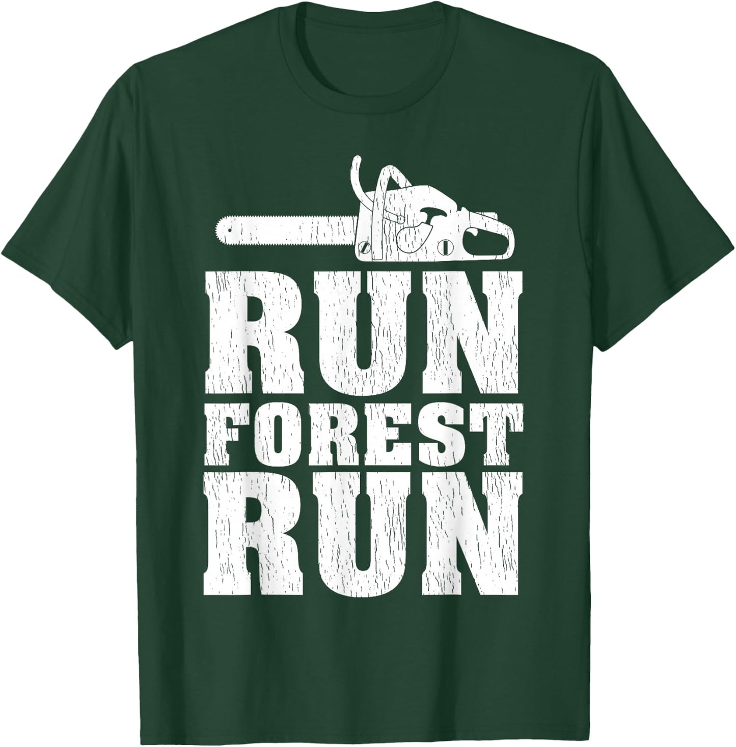 Funny Run Forest Run Lumberjack Chainsaw T-Shirt - T-Shirt | Forest