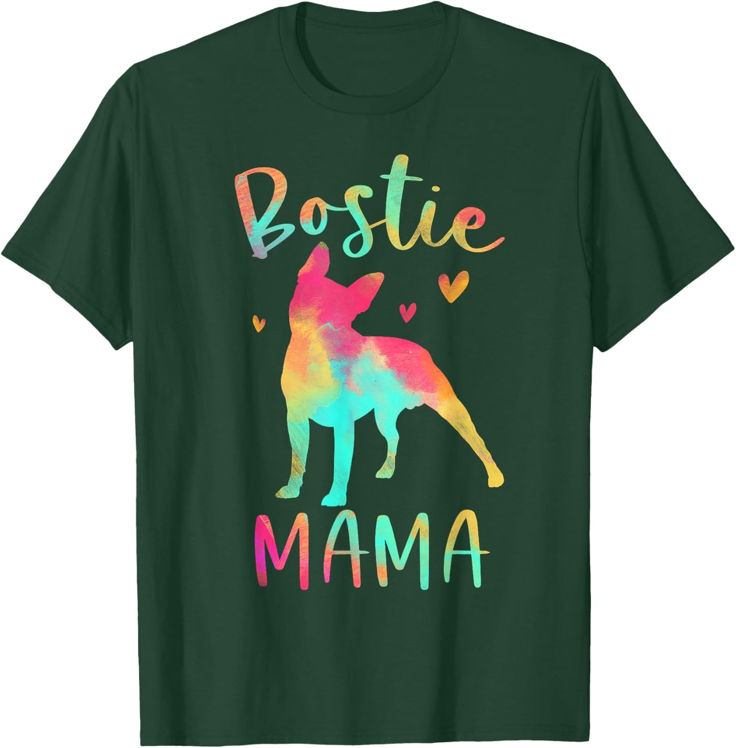 Bostie Mama Colorful Boston Terrier Gifts Dog Mom T-Shirt - T-Shirt | Forest