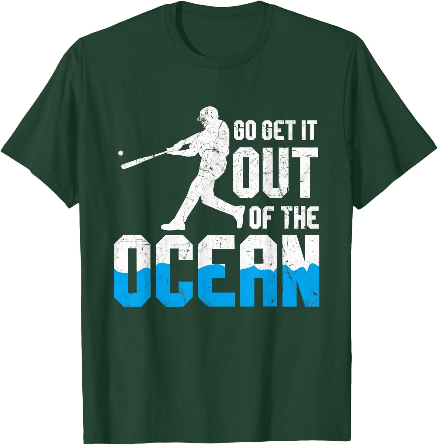 Baseball Fan Player Gift Go Get it Out of the Ocean Home-run T-Shirt - T-Shirt | Forest