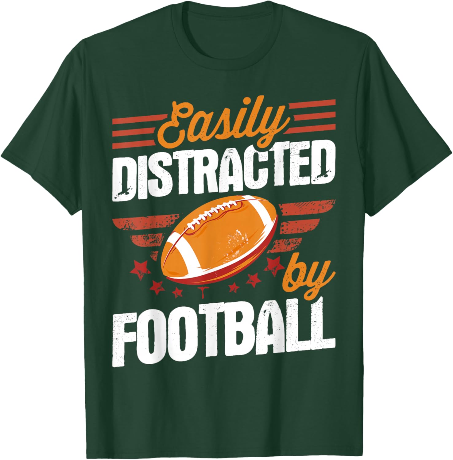 Easily Distracted By Football - American Football T-Shirt - T-Shirt | Forest