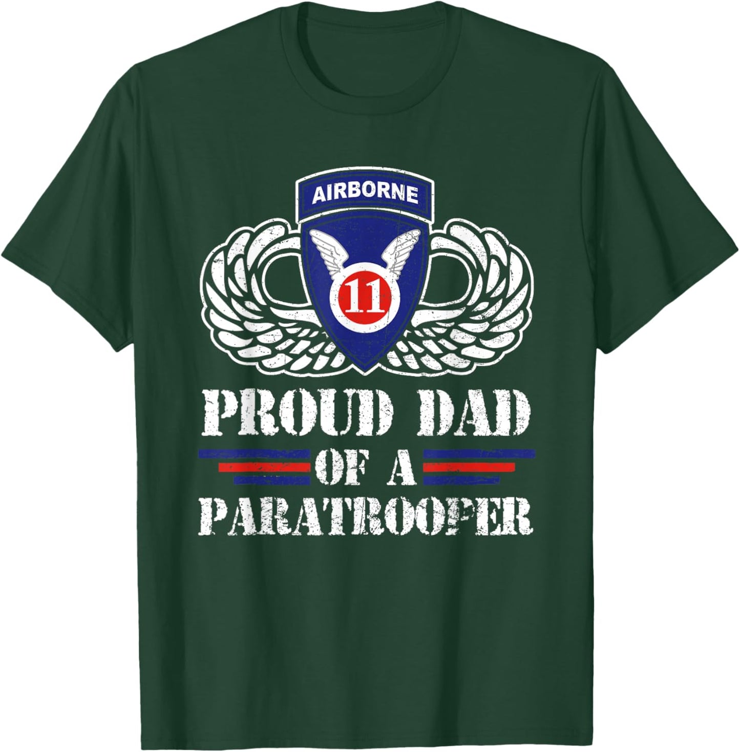 Proud Dad Of 11th Airborne Division Veteran Paratrooper T-Shirt - T-Shirt | Forest