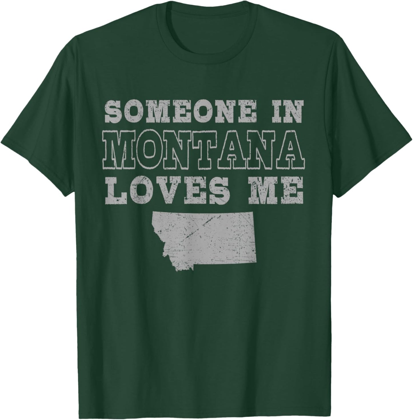 Someone In Montana Loves Me Vintage US State T-Shirt - T-Shirt | Forest