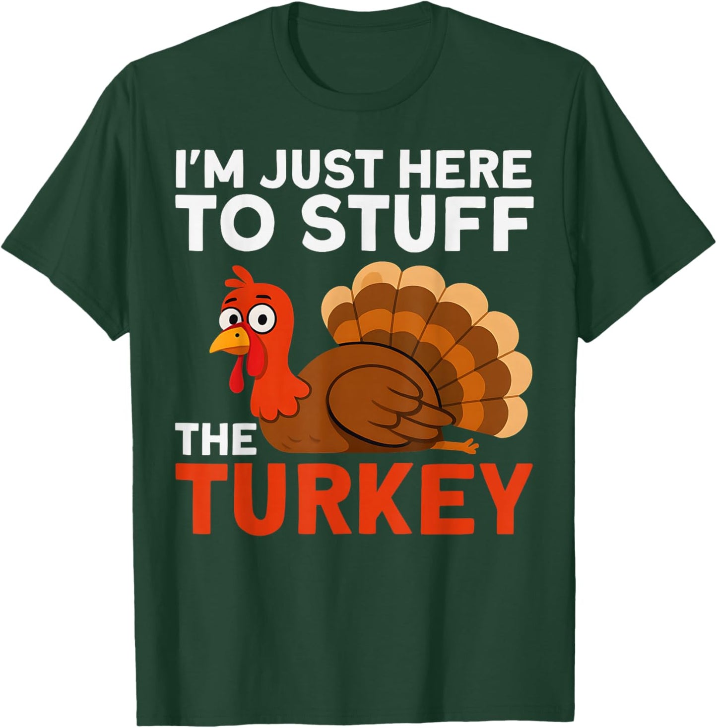 I'm Just Here to Stuff The Turkey Thanksgiving Funny Couple T-Shirt - T-Shirt | Forest
