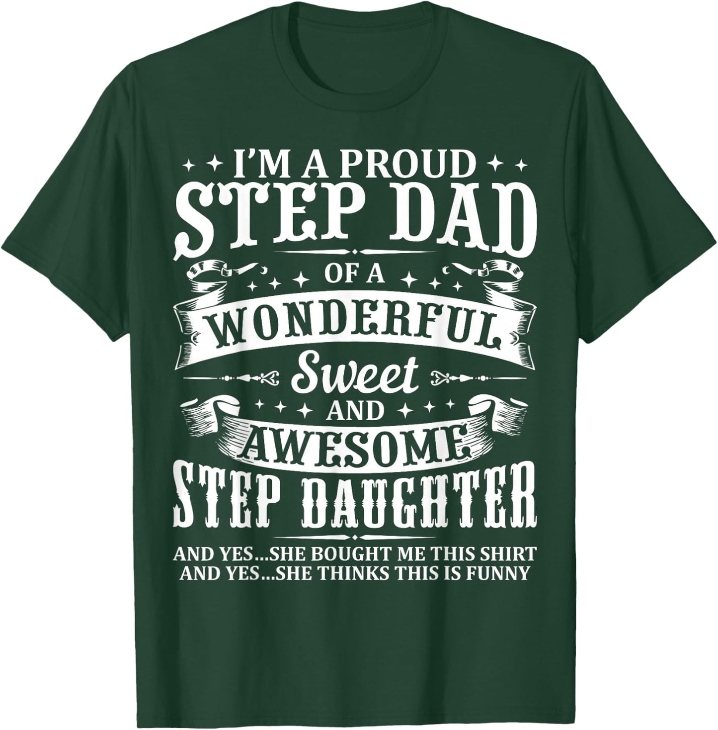Funny Step Dad Fathers Day Christmas Step Daughter Stepdad T-Shirt - T-Shirt | Forest