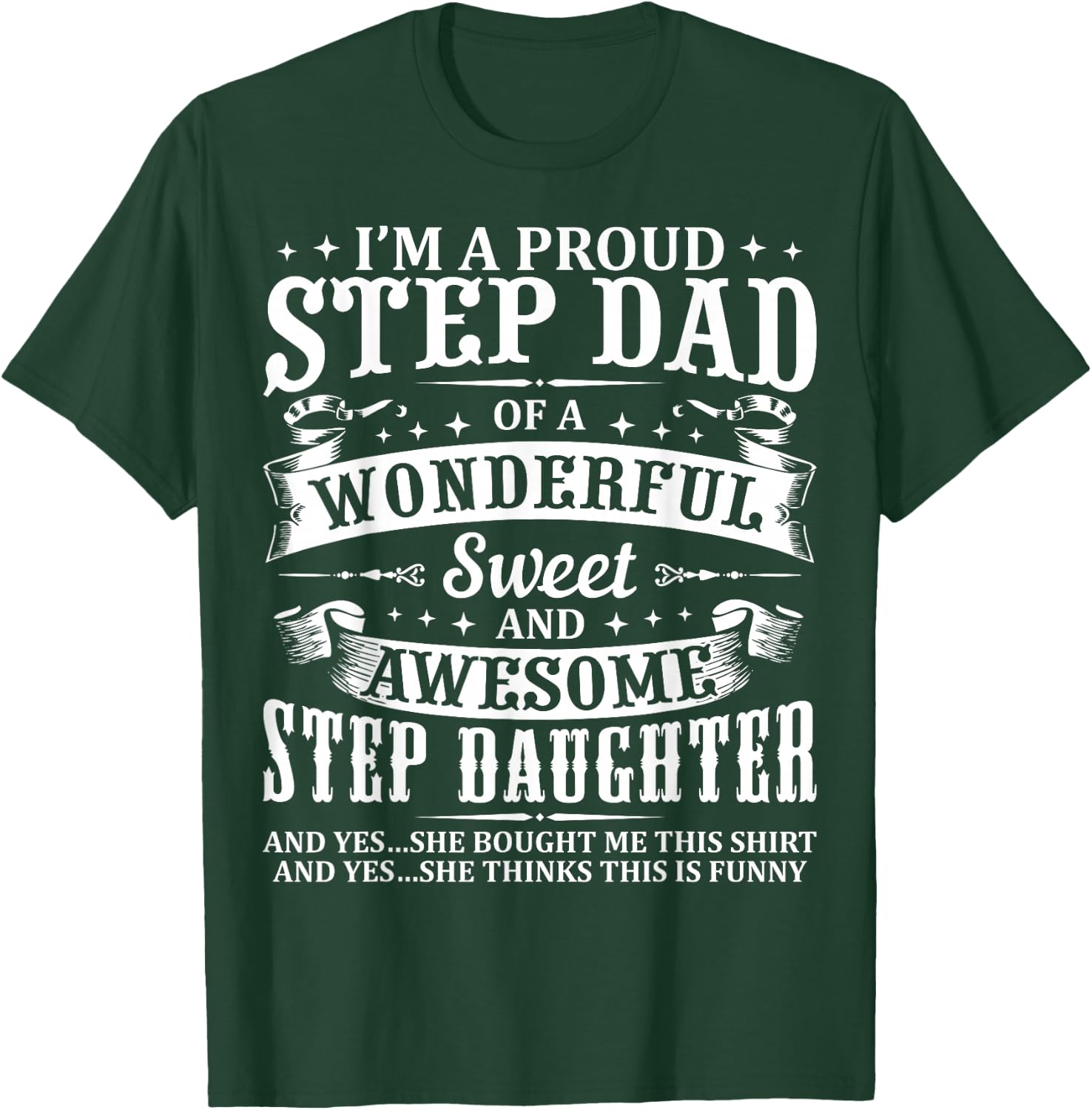 Funny Step Dad Fathers Day Christmas Step Daughter Stepdad T-Shirt - T-Shirt | Forest