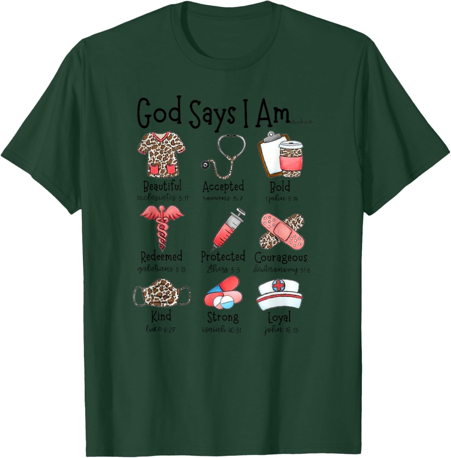 God Says I Am Beautiful Accepted Bold Protected Nurse Life T-Shirt - T-Shirt | Forest