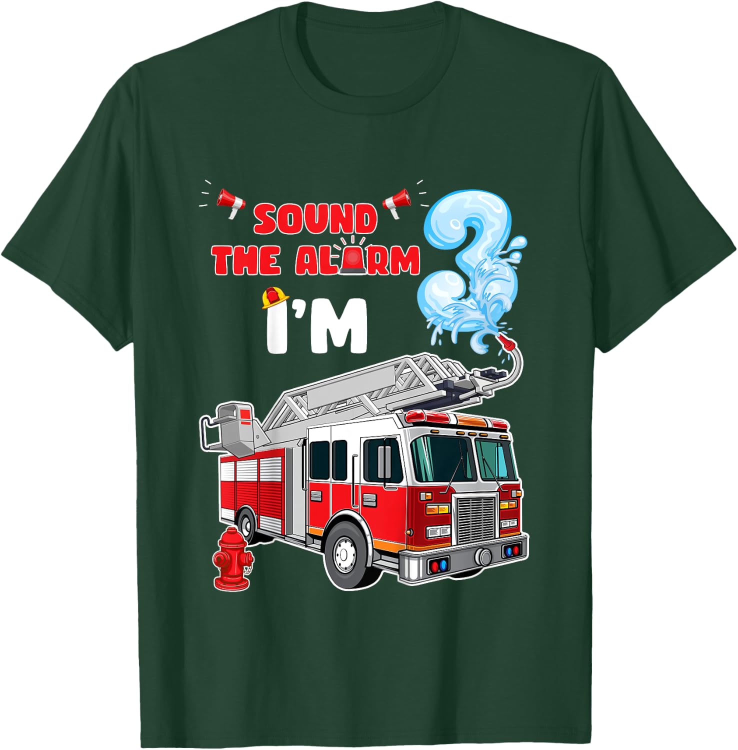 Sound the Alarm I'm 3! Kids Fire Truck Firefighter Birthday T-Shirt - T-Shirt | Forest