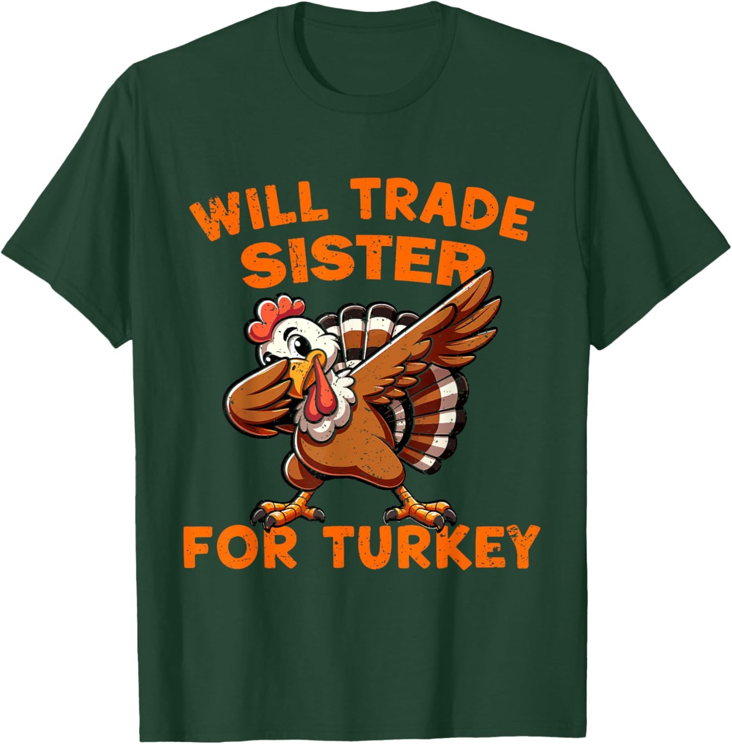 Will Trade Sister for Turkey Dabbing Turkey Funny Boys Kids T-Shirt - T-Shirt | Forest