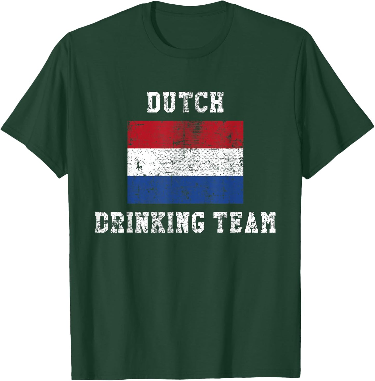 Dutch Drinking Team Funny National Pride Gift T-Shirt - T-Shirt | Forest