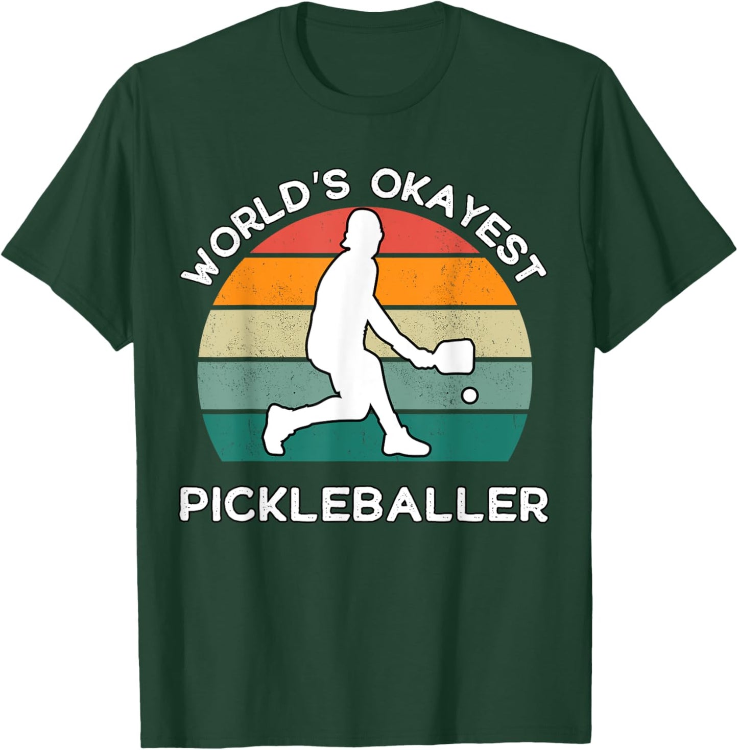 World's Okayest Pickleballer Funny Retro Pickleball Player T-Shirt - T-Shirt | Forest