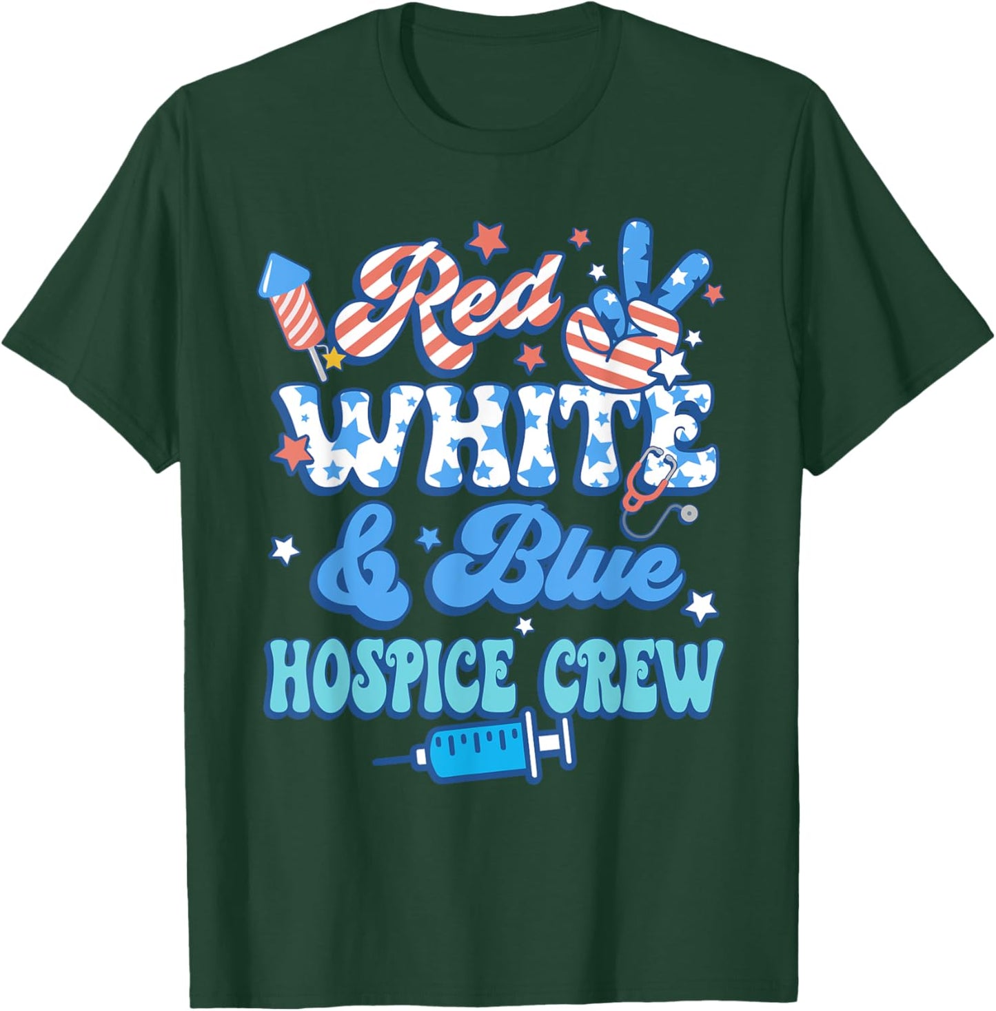 Groovy Red White Blue Hospice Crew Hospice Nurse 4th Of July T-Shirt - T-Shirt | Forest