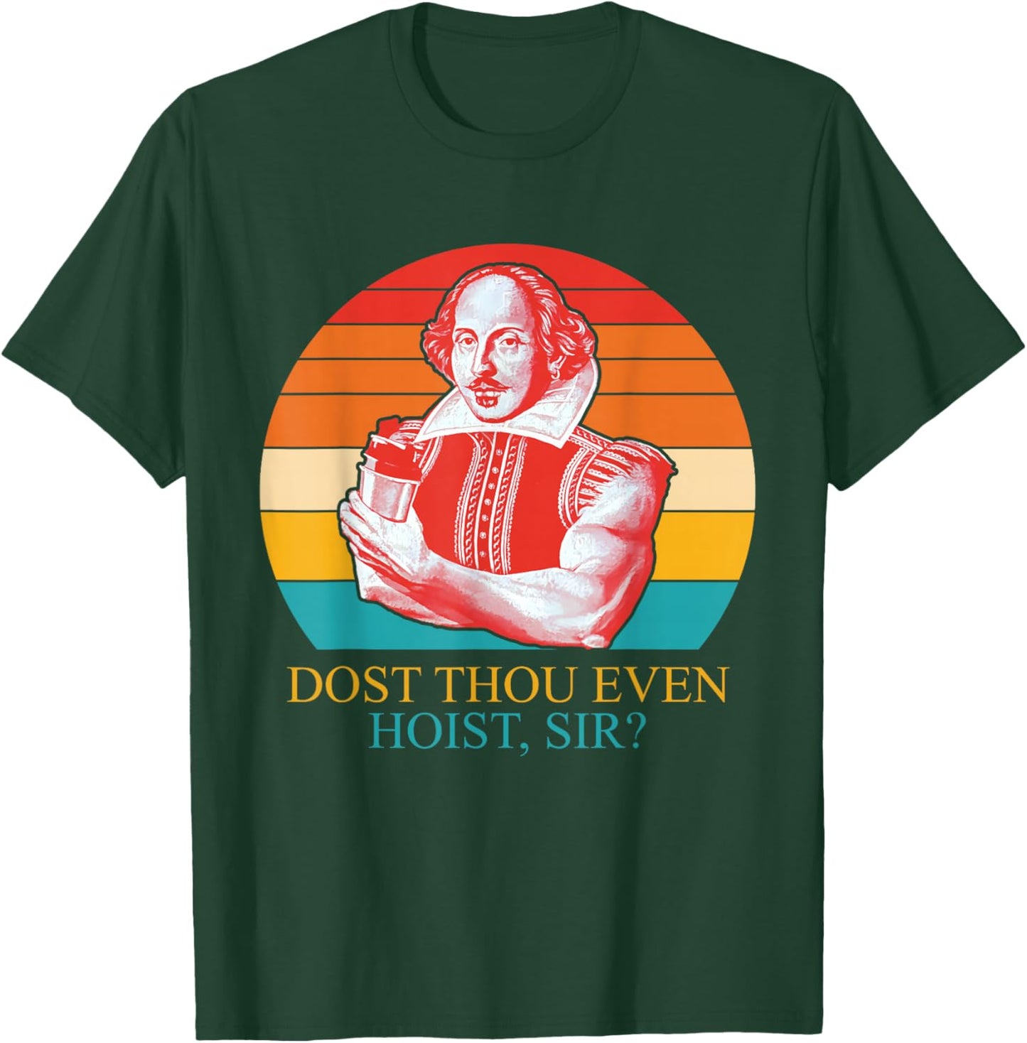 Dost Thou Even Hoist Sir Vintage Quote T-Shirt - T-Shirt | Forest