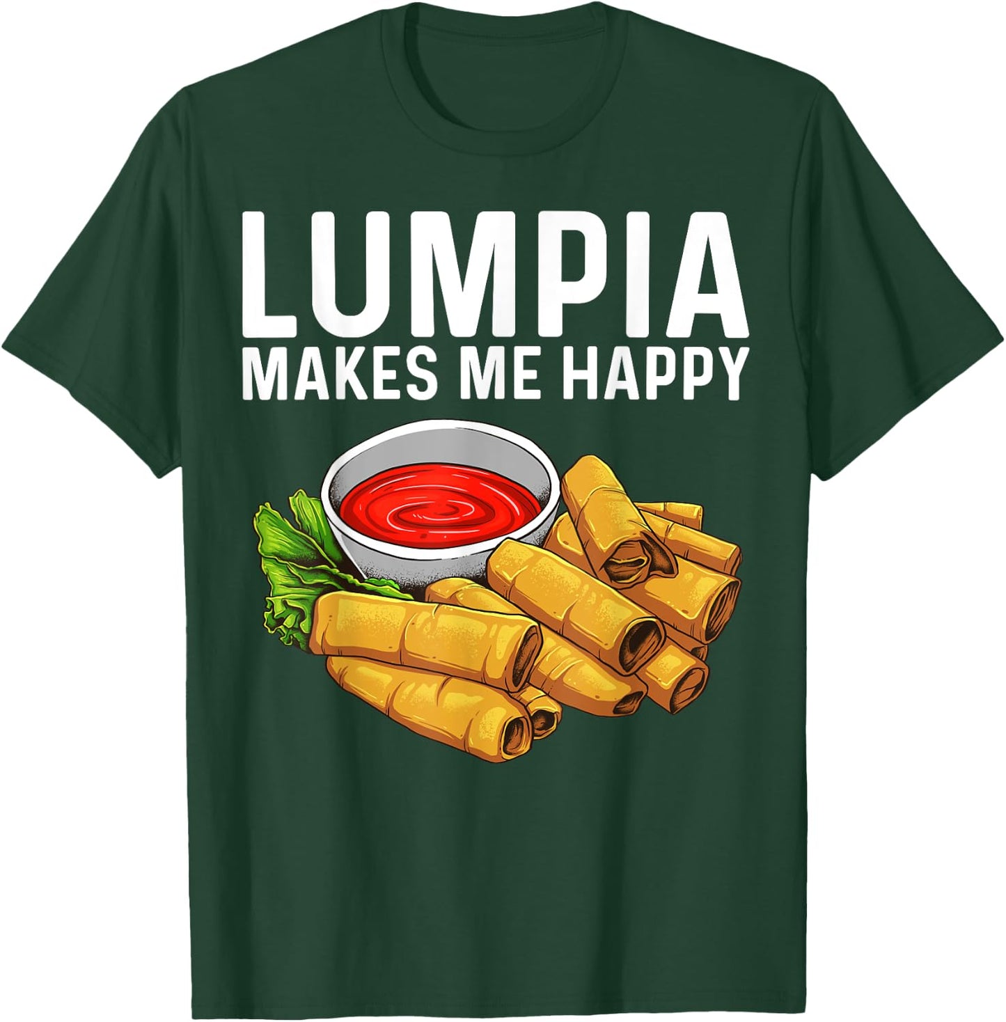 Funny Lumpia Gift Women Pinoy Filipino Food Lovers T-Shirt - T-Shirt | Forest