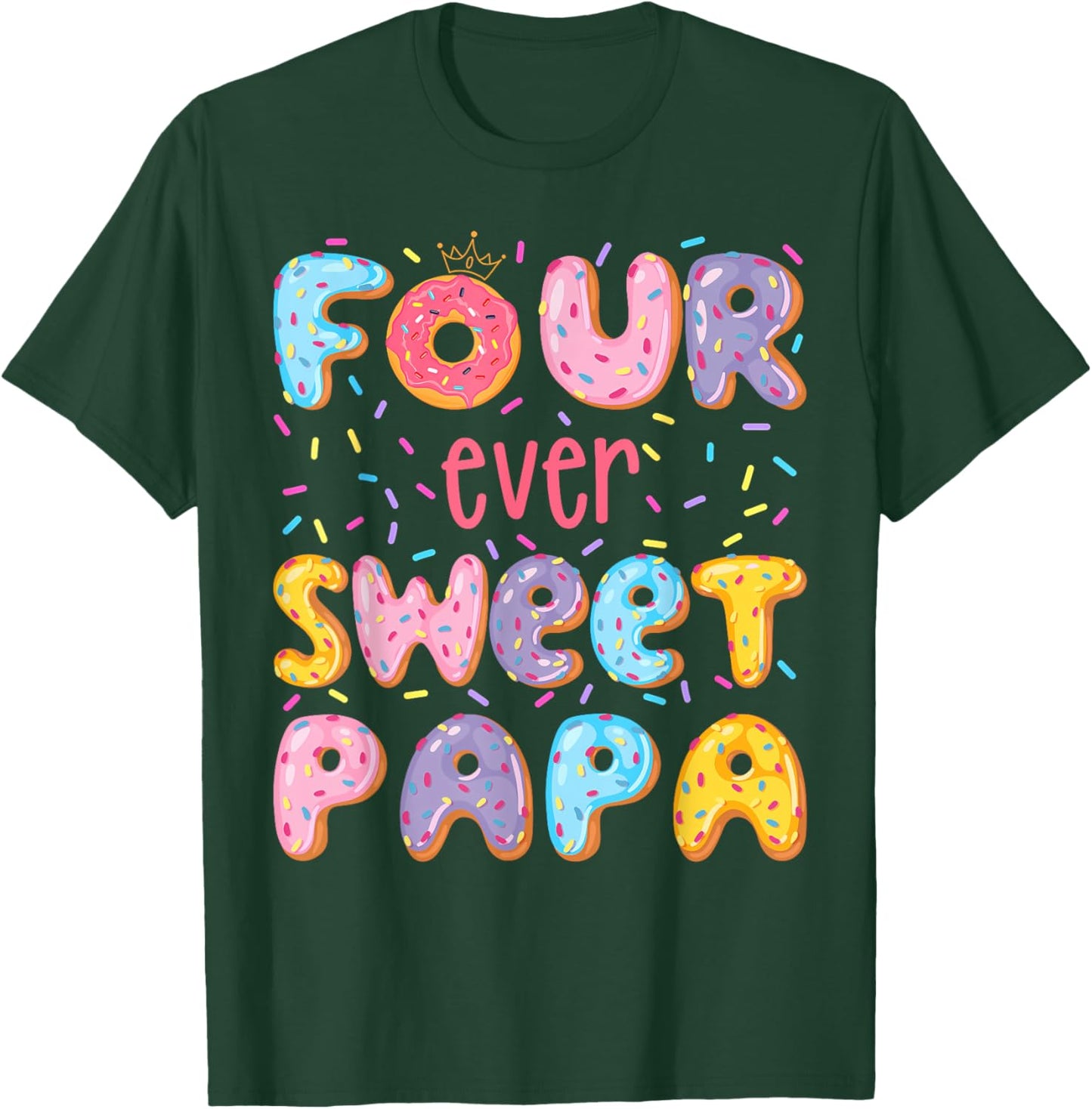 Four Ever Sweet Papa 4Th Birthday Girl Donut Lover T-Shirt - T-Shirt | Forest