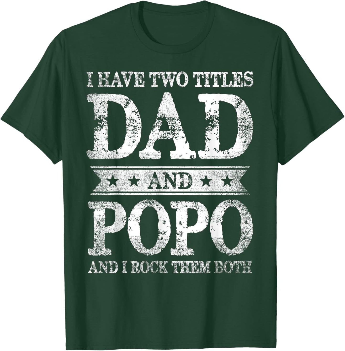 I Have Two Titles Dad And Popo And I Rock Them Both T-Shirt - T-Shirt | Forest