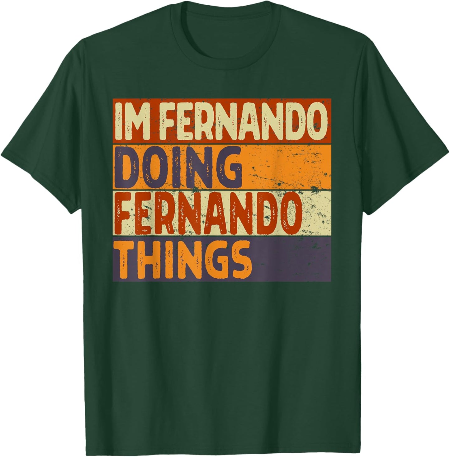 Retro I'm FERNANDO Doing FERNANDO Things Funny Birthday Joke T-Shirt - T-Shirt | Forest