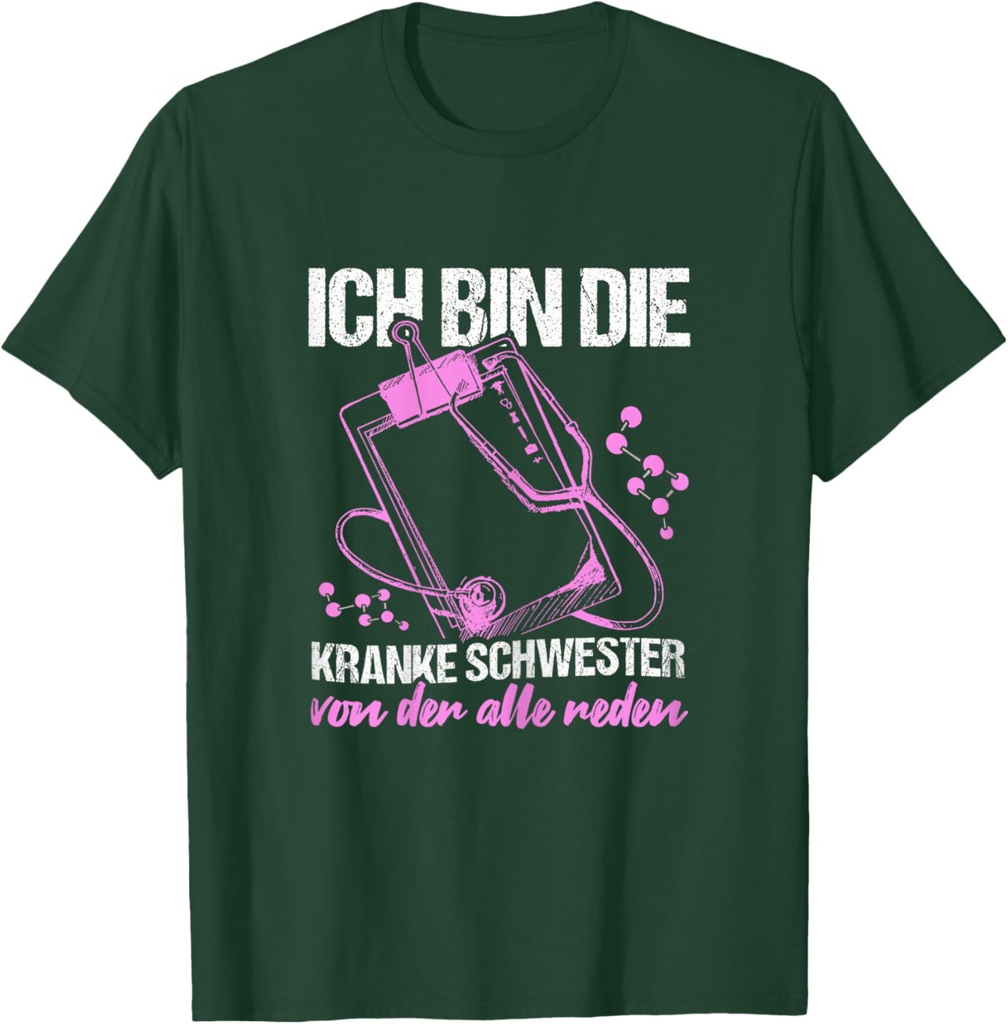 Ich bin die Kranke Schwester Pflegekraft Krankenschwester T-Shirt - T-Shirt | Forest