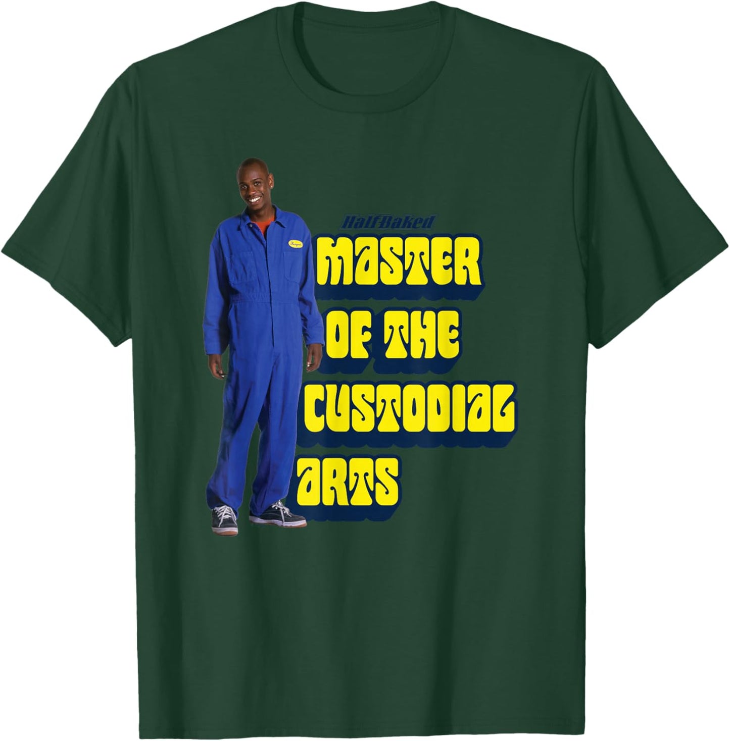 Half Baked Master of the Custodial Arts T-Shirt - T-Shirt | Forest
