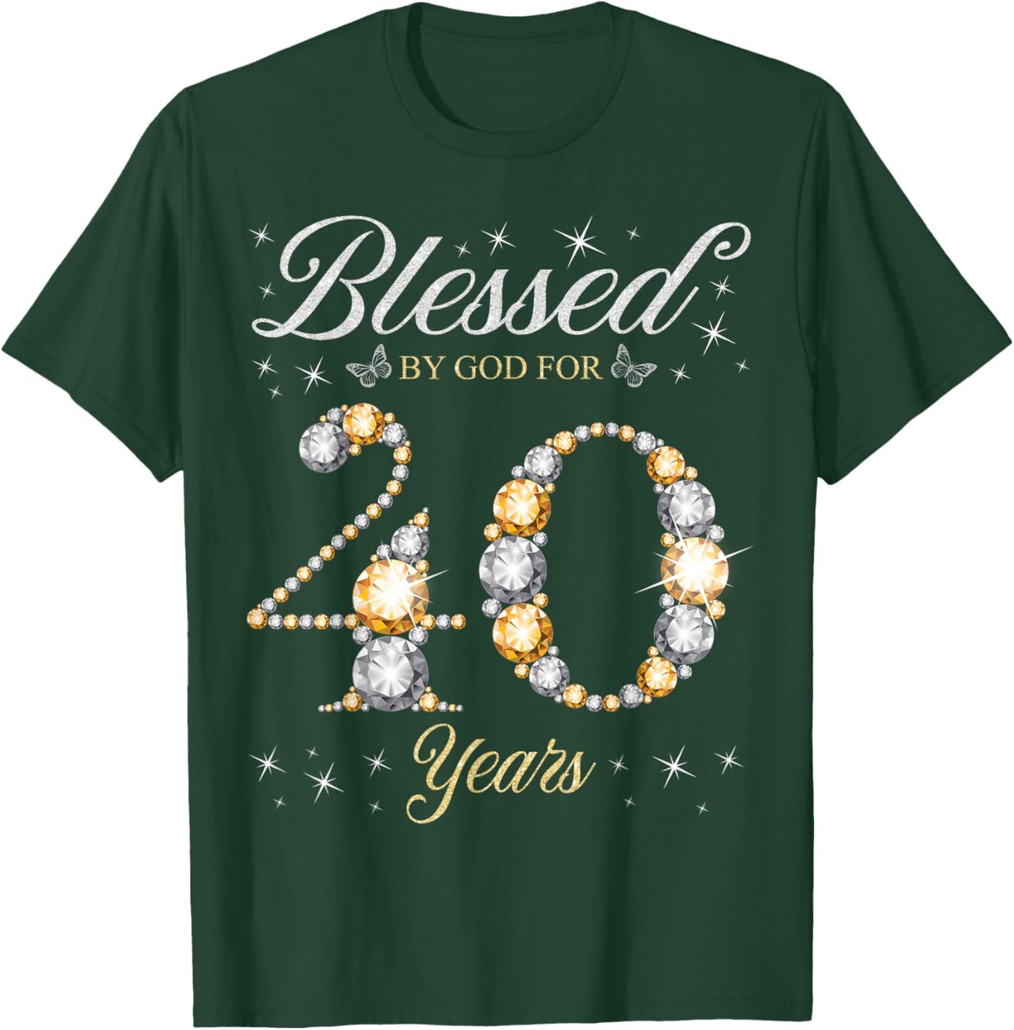 Blessed By God For 40 Years Old 40th Birthday Party T-Shirt - T-Shirt | Forest