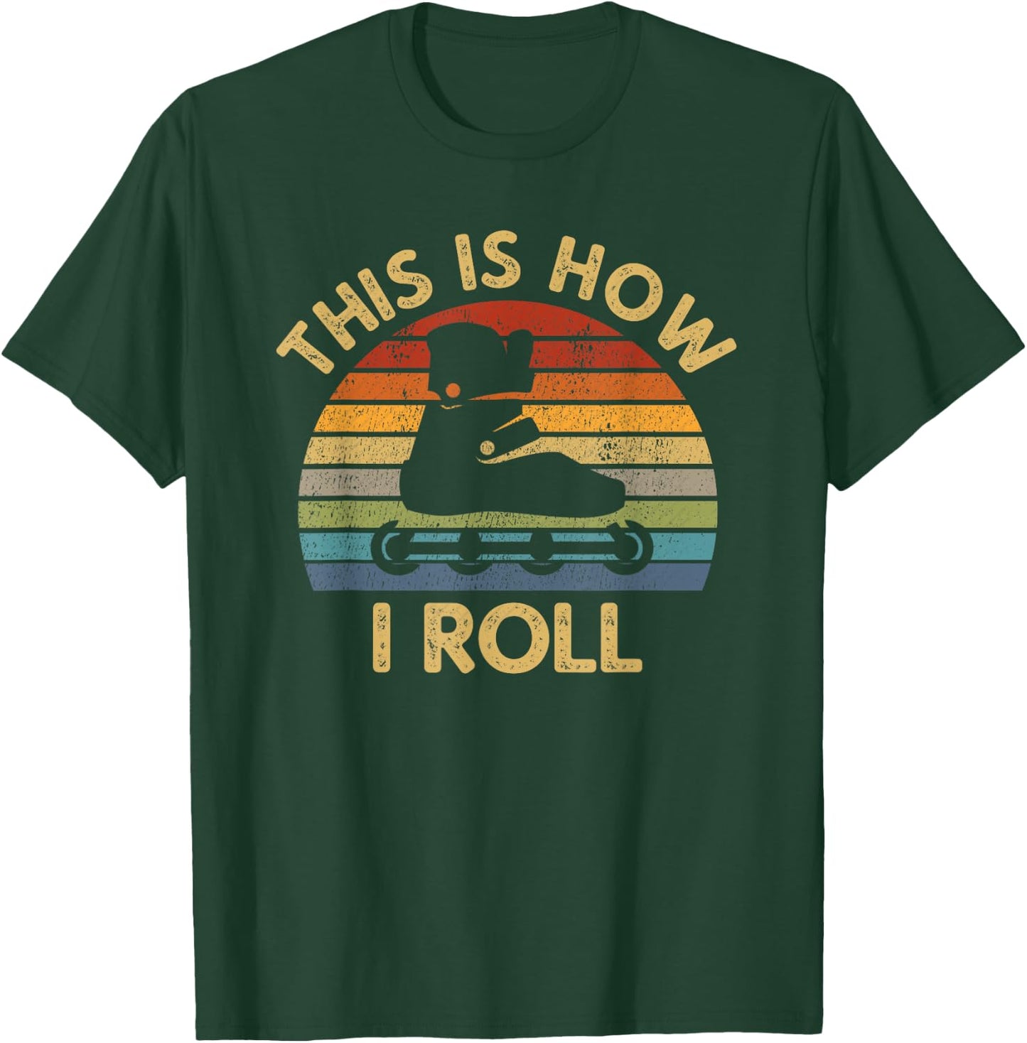 This Is How I Roll - Retro Inline Skating Rollerblading Gift T-Shirt - T-Shirt | Forest