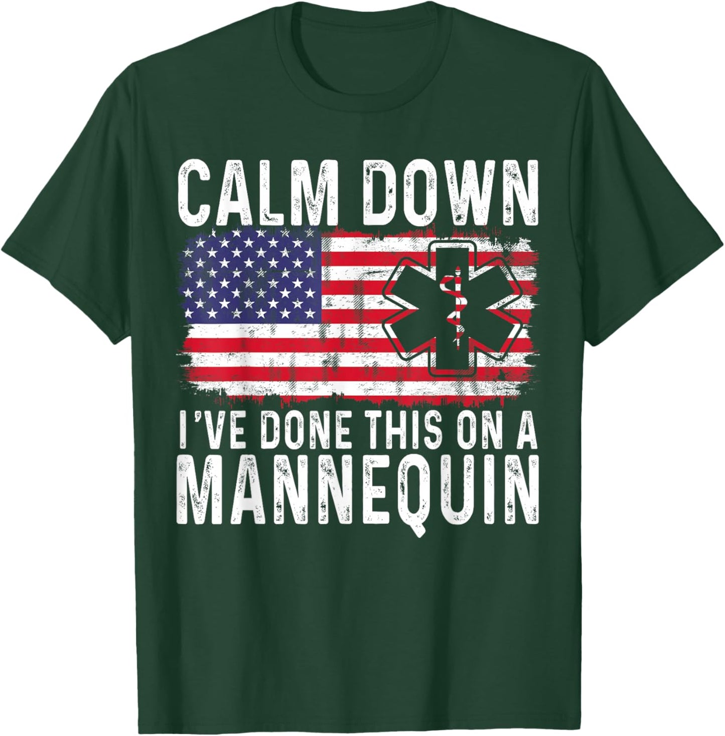 Calm down i've done this on a mannequin Usa flag Paramedic T-Shirt - T-Shirt | Forest