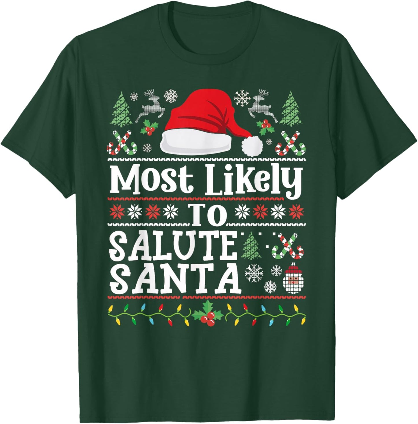 Most likely to Salute Santa- Soldier Christmas Army Veteran T-Shirt - T-Shirt | Forest