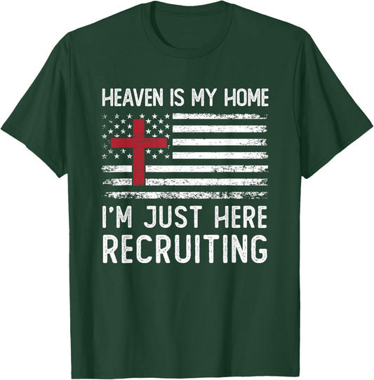Heaven Is My Home I'm Just Here Recruiting American Flag T-Shirt - T-Shirt | Forest