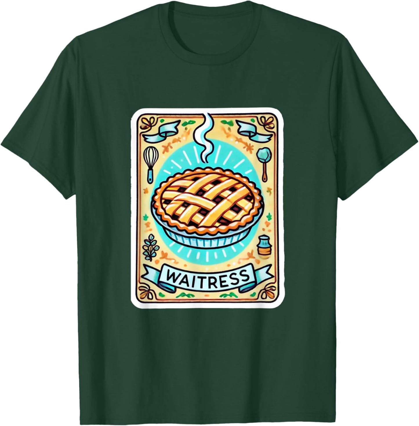 Waitress Musical Theatre Cute Pie Baking Design T-Shirt - T-Shirt | Forest
