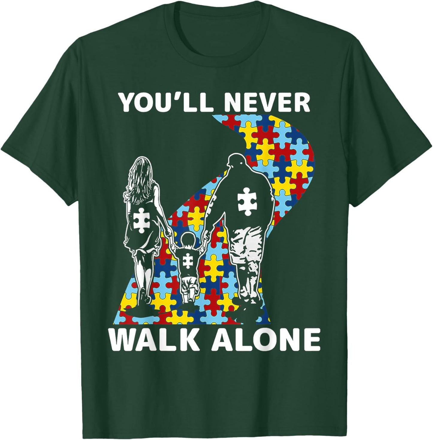 You'll Never Walk Alone Autism Awareness T-Shirt - T-Shirt | Forest