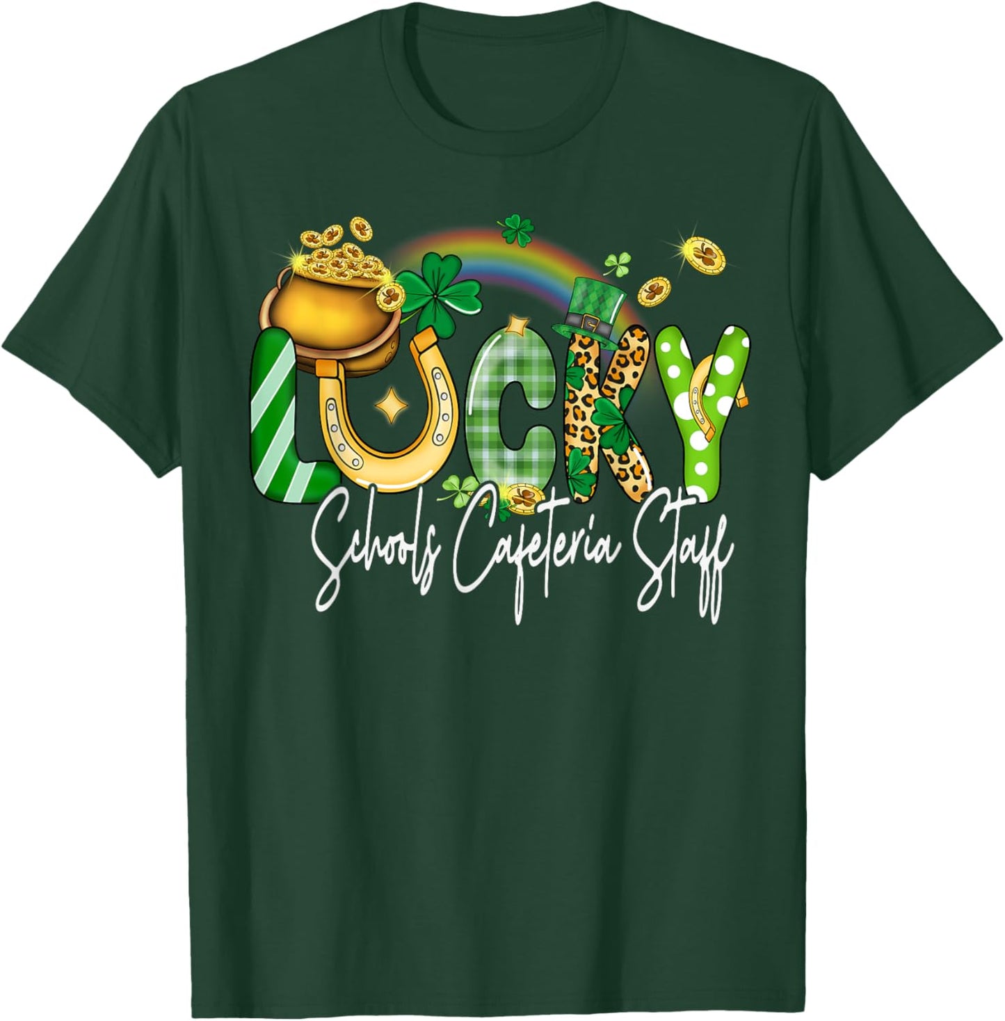 Lucky Schools Cafeteria Staff St Patricks Day Shamrock T-Shirt - T-Shirt | Forest