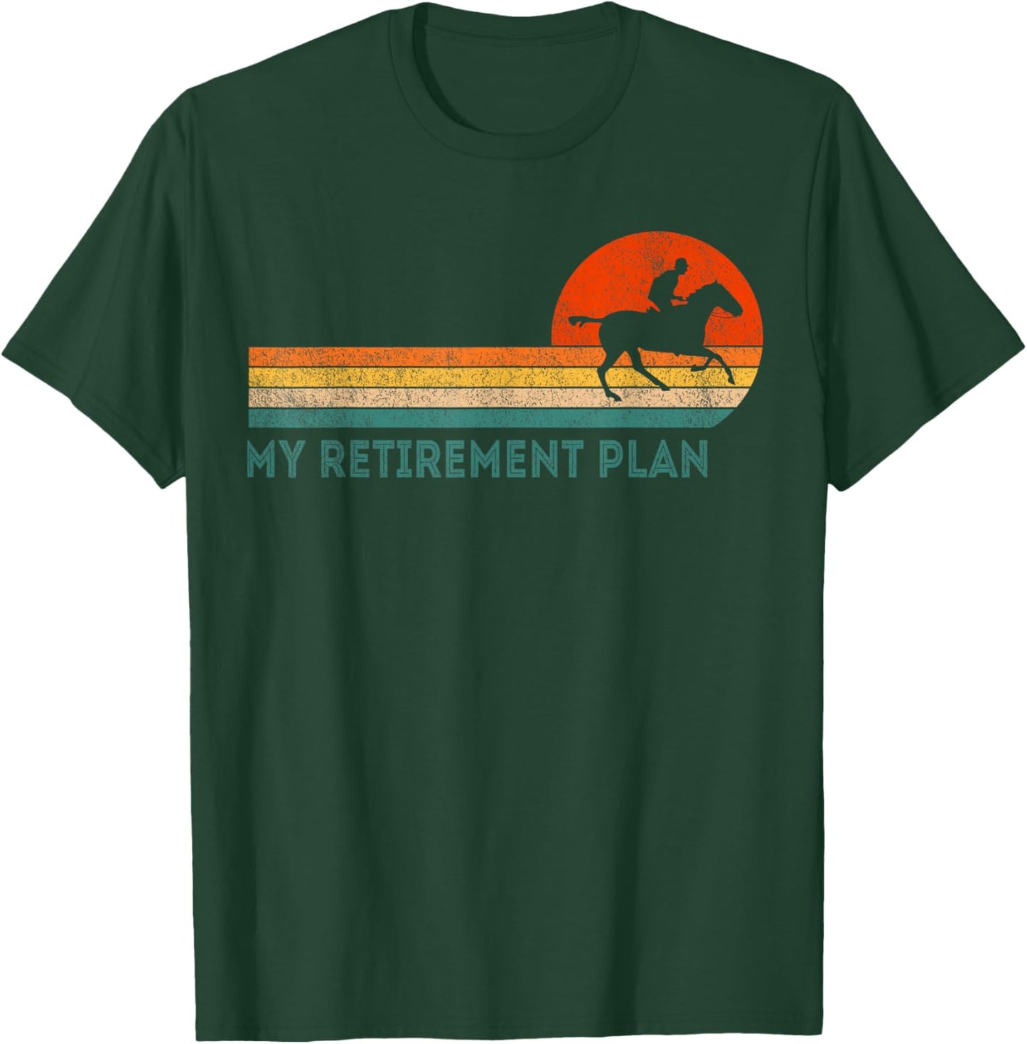Funny Retired My Retirement Plan Horse Riding Retro T-Shirt - T-Shirt | Forest