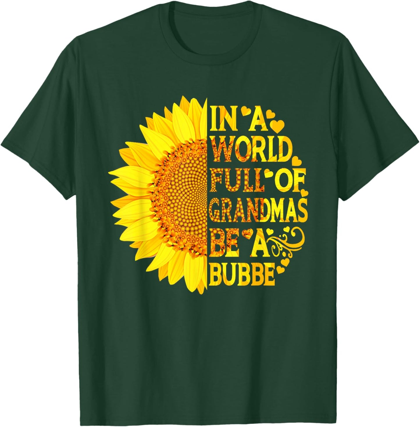 In A World Full Of Grandmas Be A Bubbe Funny Mother's Day T-Shirt - T-Shirt | Forest