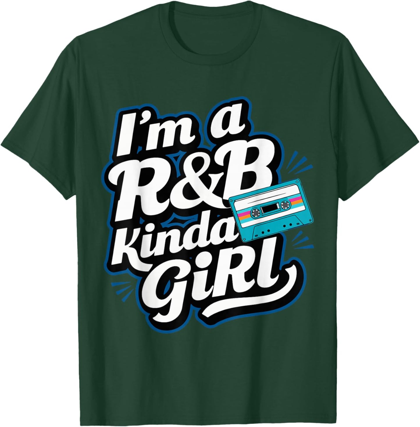 I'm a 90's R&b Kinda Girl T-Shirt - T-Shirt | Forest
