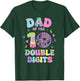 Dad Of The Double Digits 10 Year Old Birthday Girl Retro T-Shirt - T-Shirt | Forest