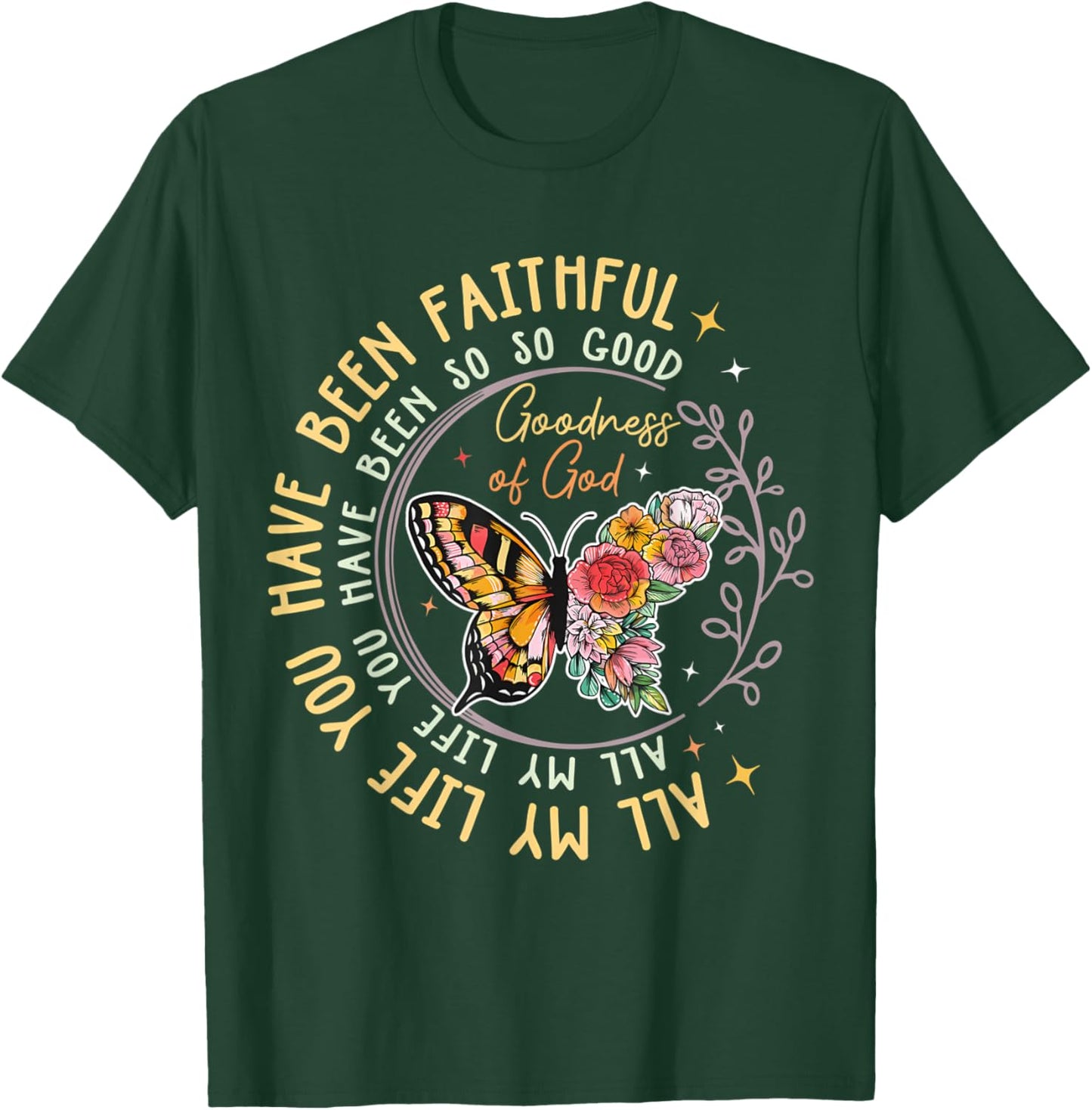 All My Life You Have Been Faithful For Religious T-Shirt - T-Shirt | Forest