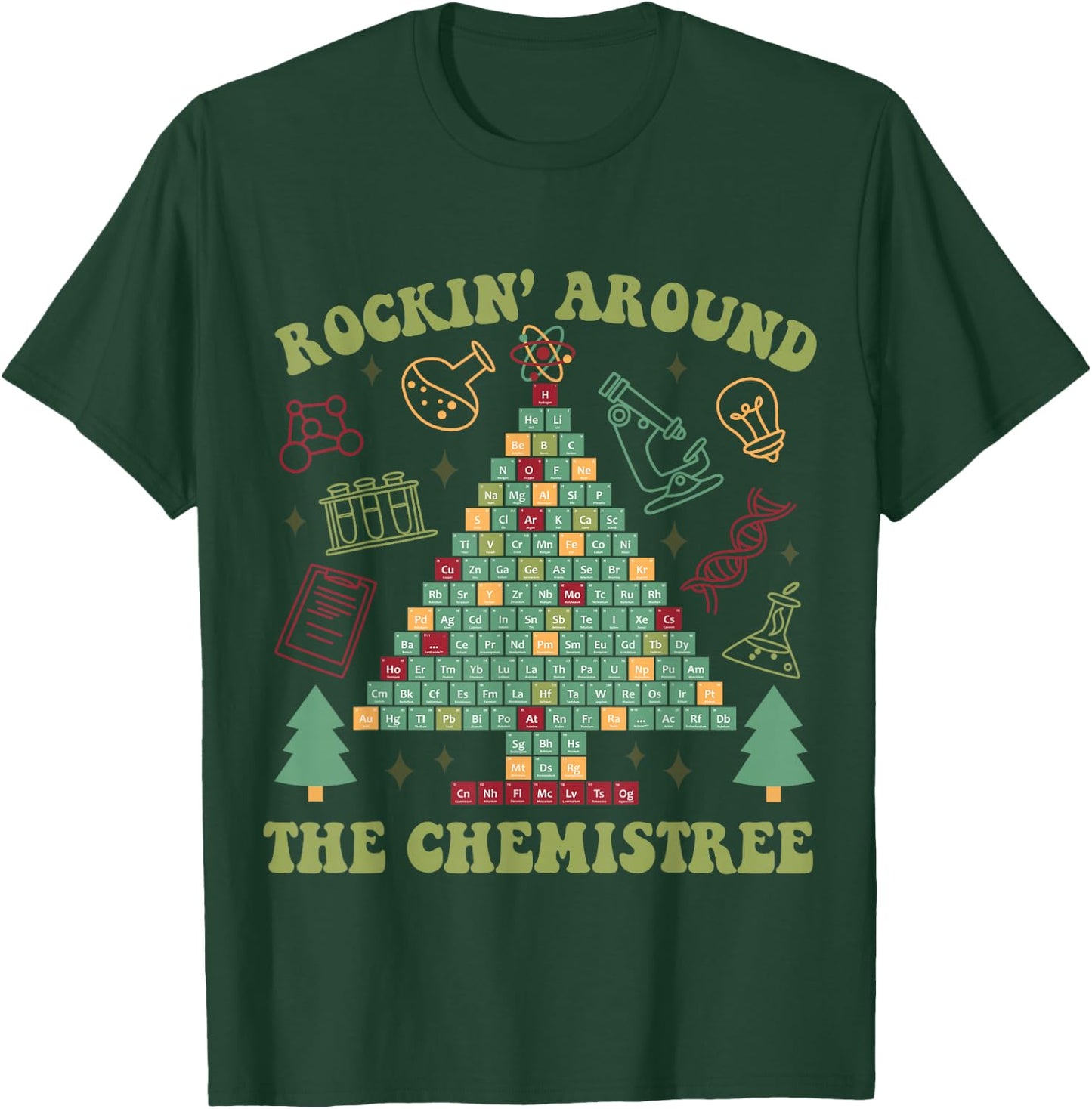 Lab Tech Christmas Shirt Rocking Around Chemistree T-Shirt - T-Shirt | Forest