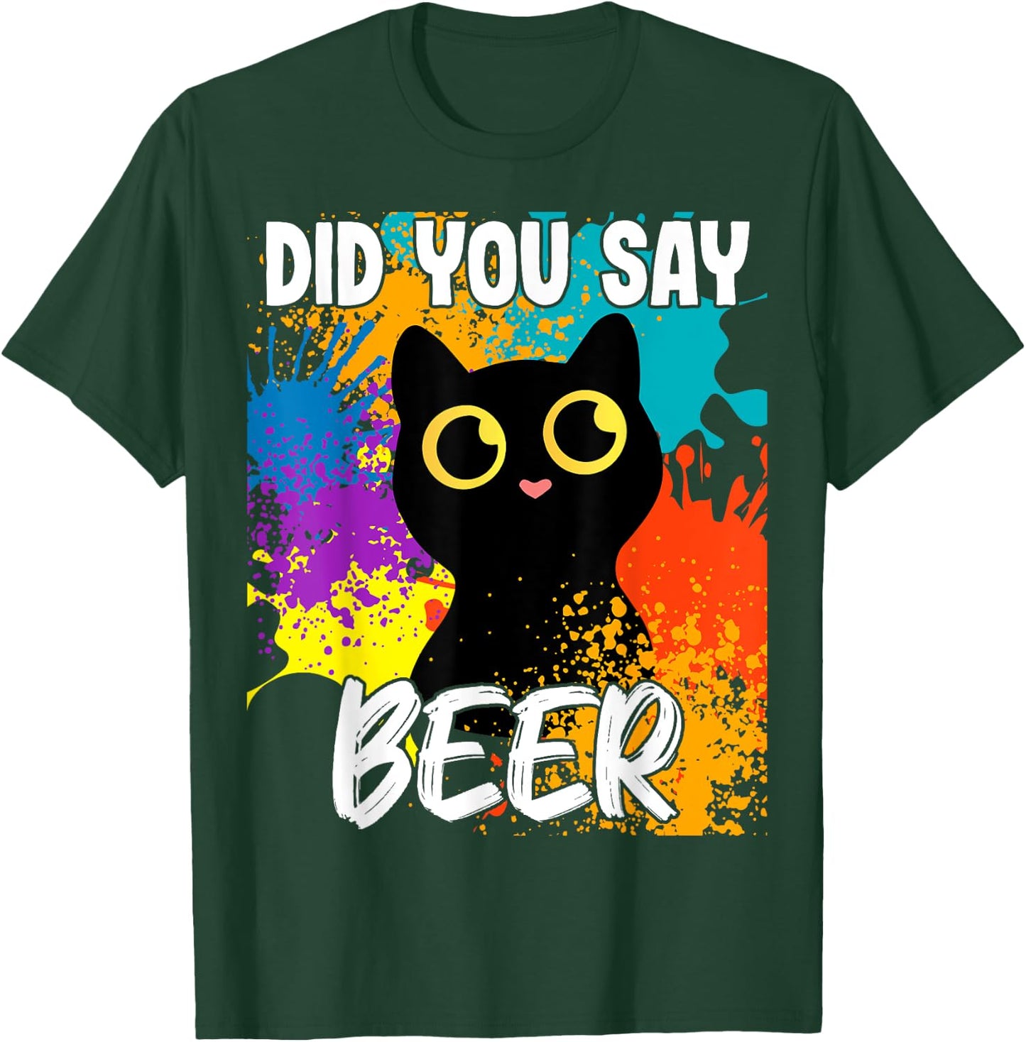 Did you say beer black cat T-Shirt - T-Shirt | Forest