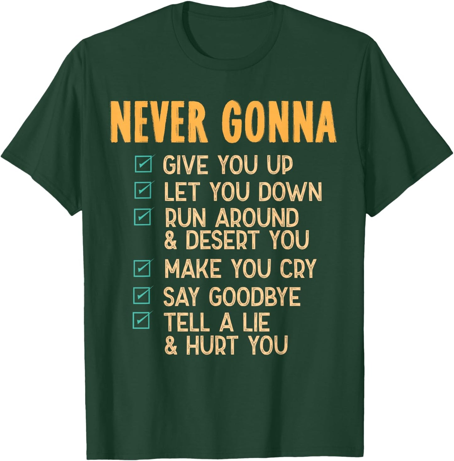 Never Gonna - 80's Music Retro Lyrics T-Shirt - T-Shirt | Forest