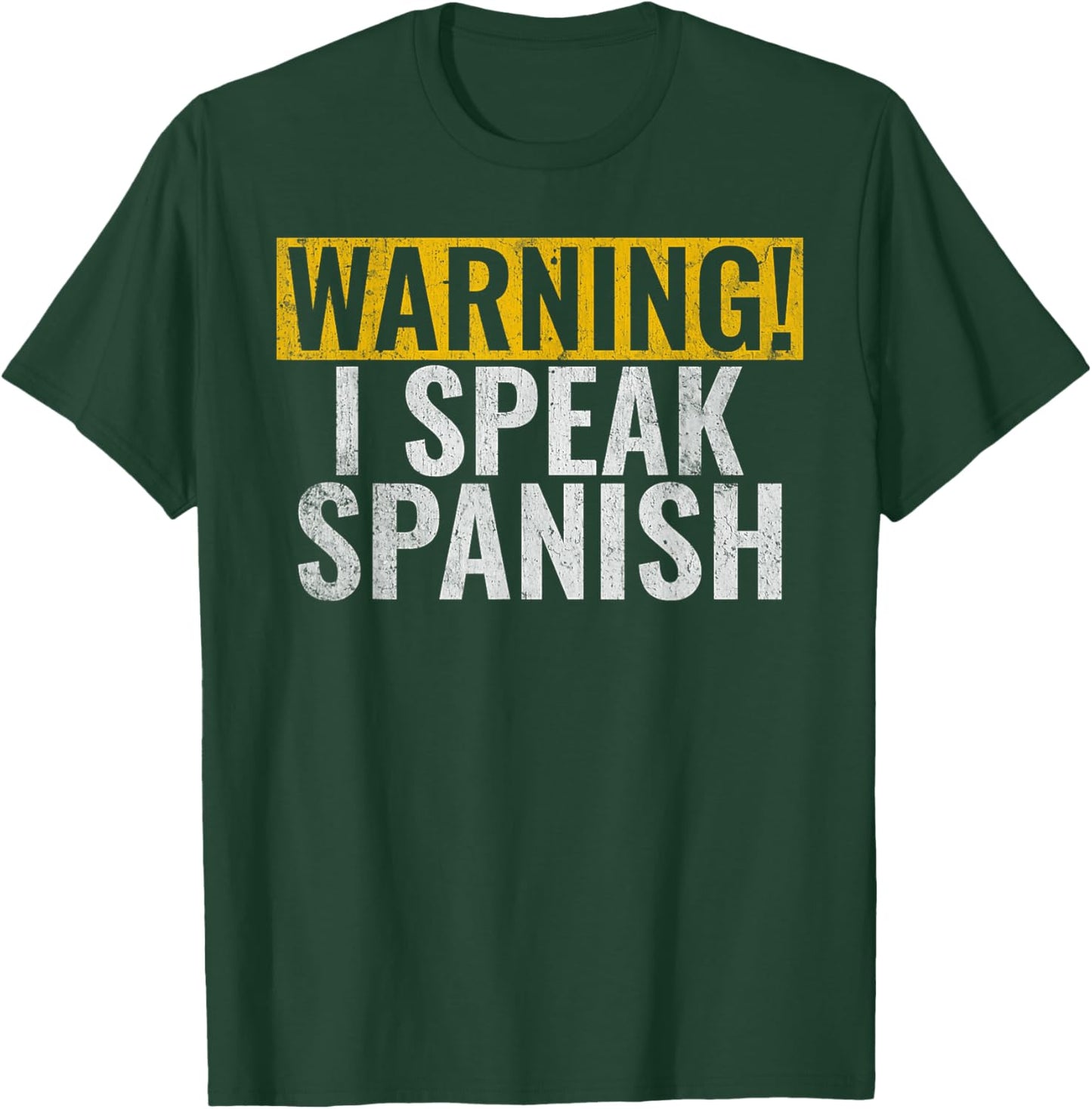 Warning i speak Spanish Mexican Hispanic T-Shirt - T-Shirt | Forest