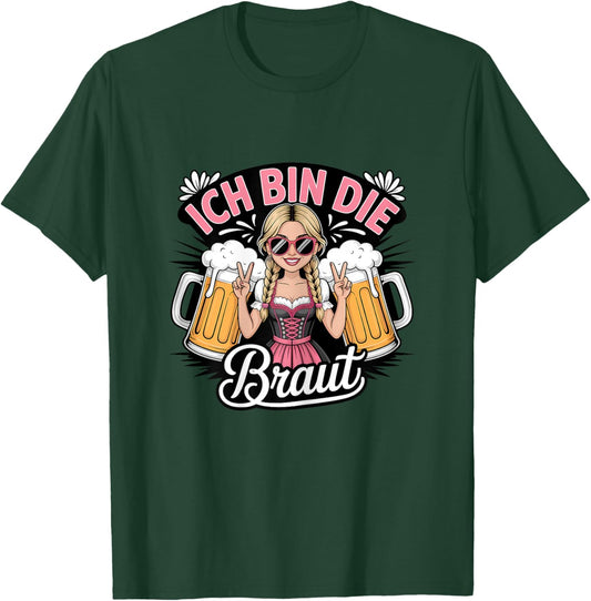Ich Bin Die Braut JGA Junggesellinnenabschied T-Shirt - T-Shirt | Forest