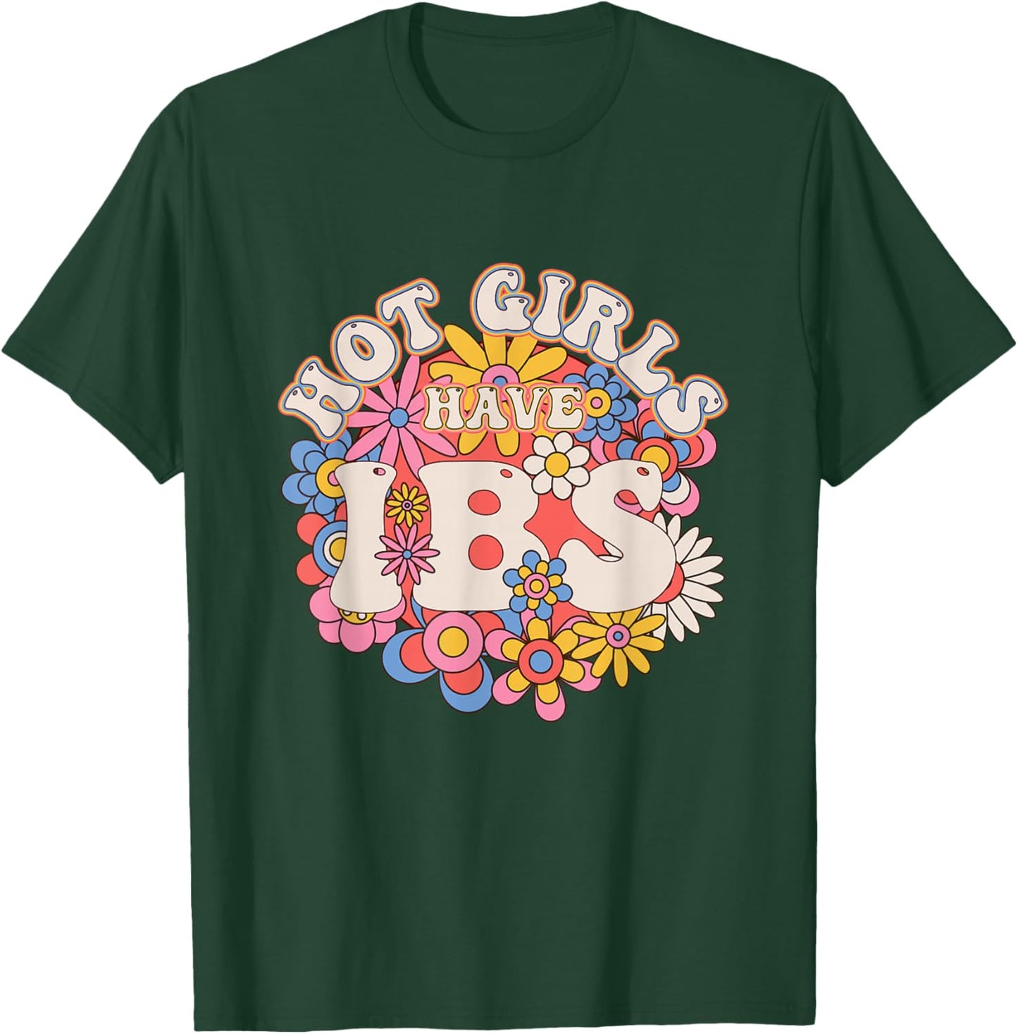 Hot Girls Have IBS Groovy 70s Irritable Bowel Syndrome T-Shirt - T-Shirt | Forest