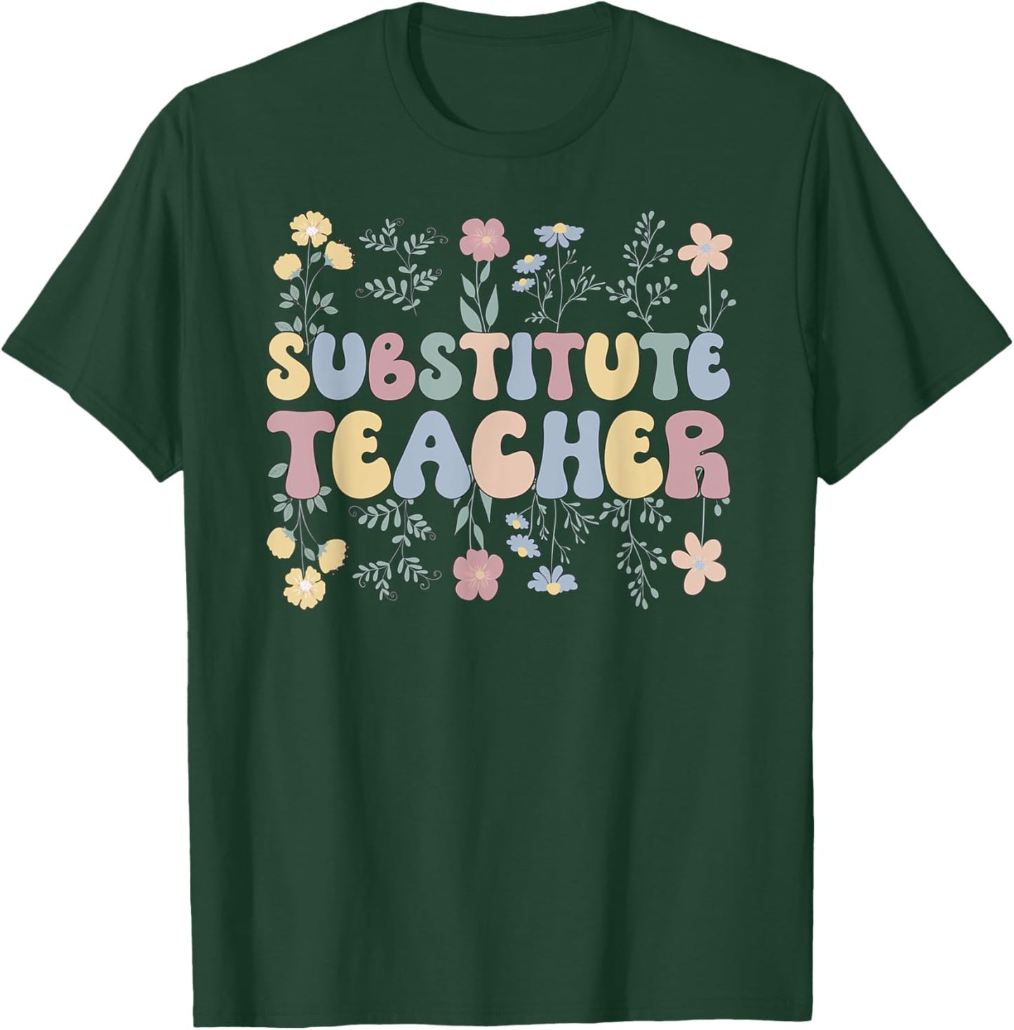Groovy Substitute Teacher Flowers Sub Teacher Women Kids T-Shirt - T-Shirt | Forest