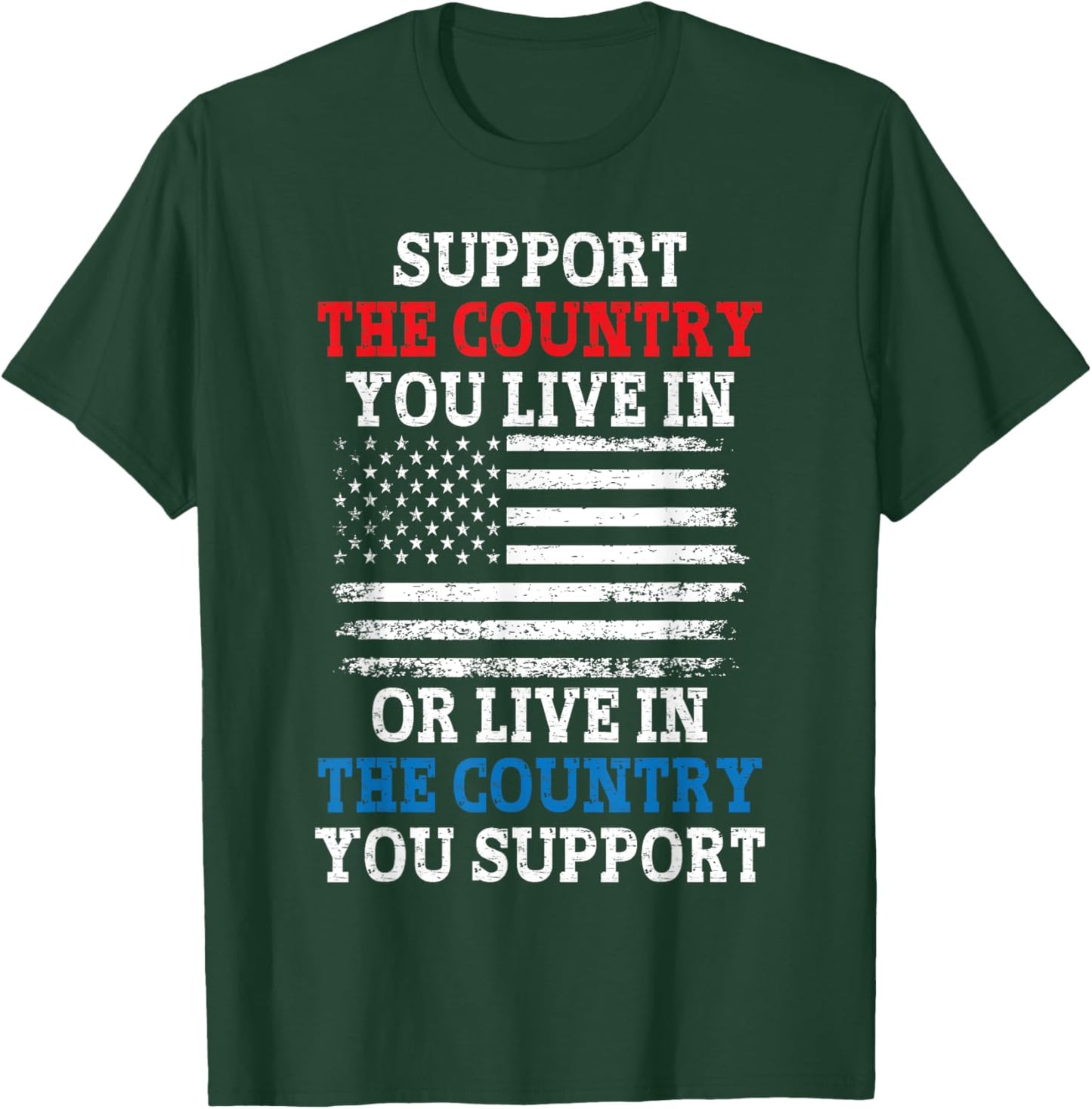 American Flag Support The Country You Live In Women Kids Men T-Shirt - T-Shirt | Forest
