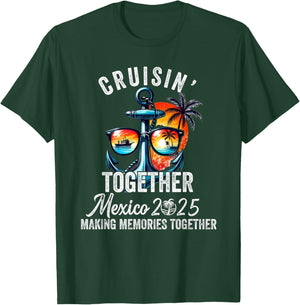 Cruisin' Together Mexico 2025 Matching Family Mexican Cruise T-Shirt - T-Shirt | Forest
