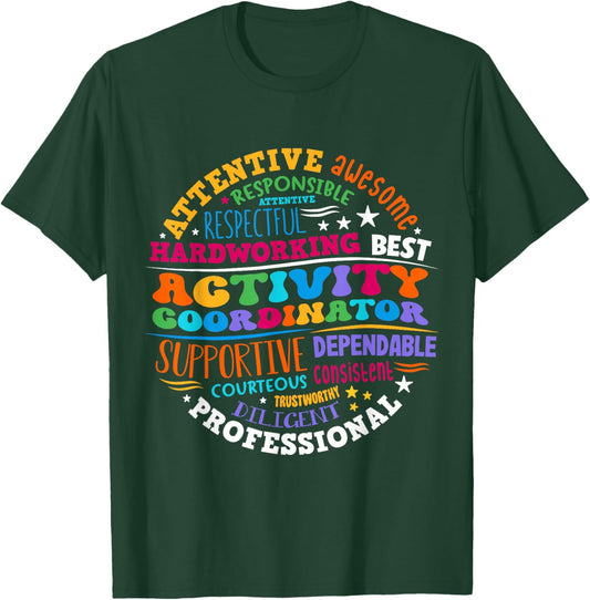 Activity Coordinator Assistant Squad Professionals Week T-Shirt - T-Shirt | Forest