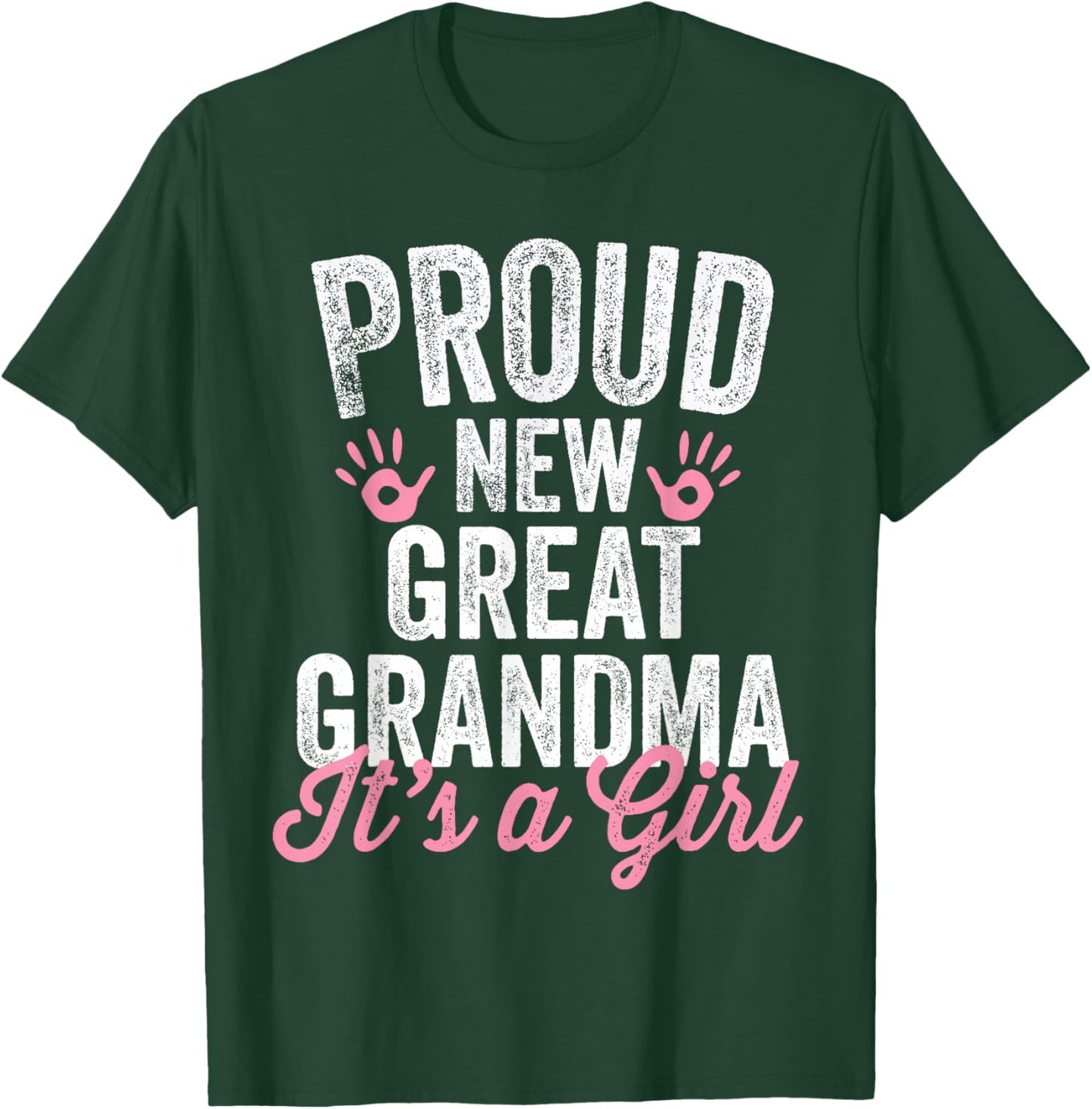 Proud New Great Grandma It's A Girl Mother Soon To Be Mom T-Shirt - T-Shirt | Forest