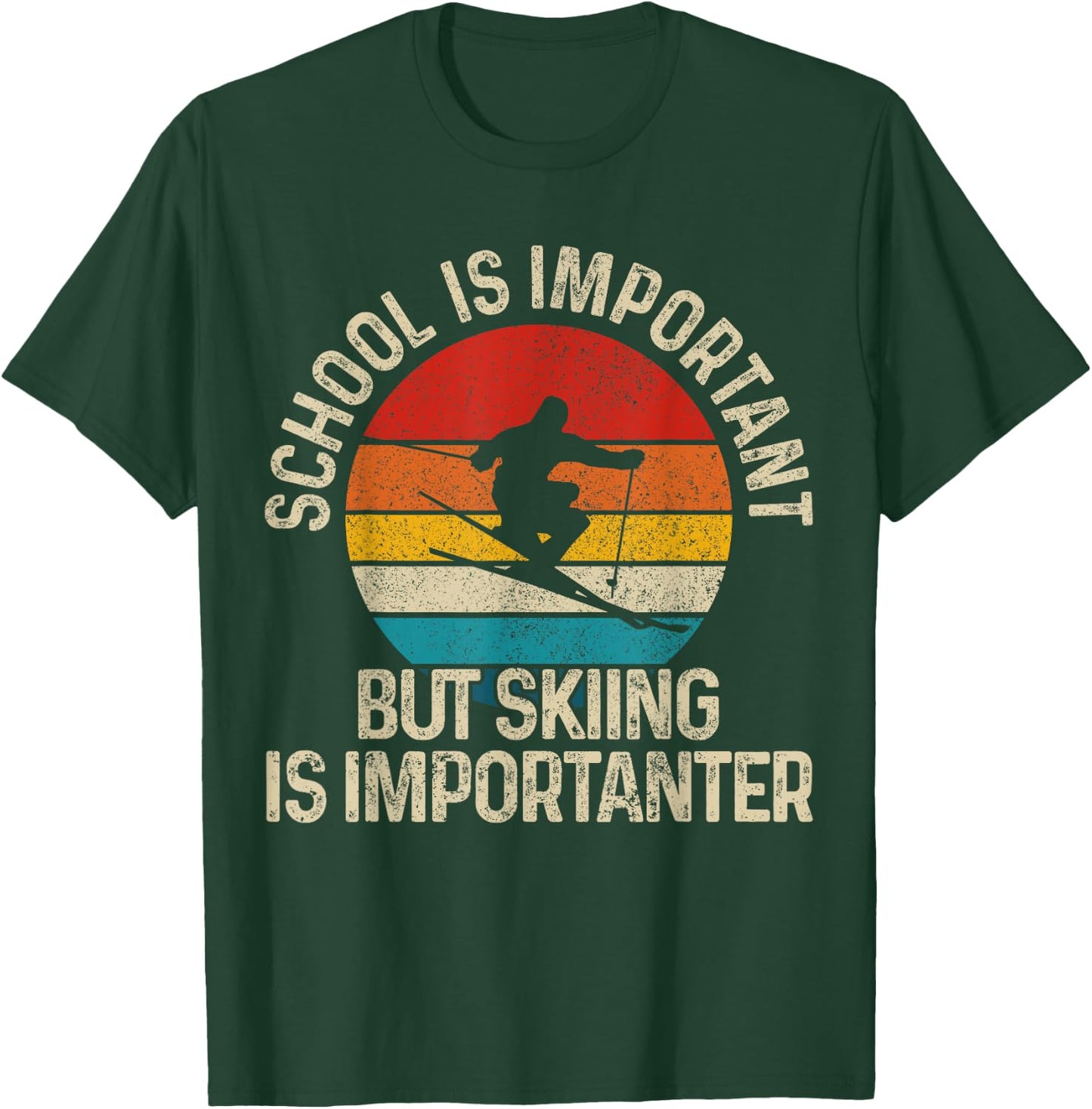 School Is Important But Skiing Is Importanter Ski Funny Gift T-Shirt - T-Shirt | Forest