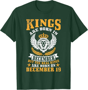 Kings Are Born In Dec But Real Kings Are Born On December 19 T-Shirt - T-Shirt | Forest