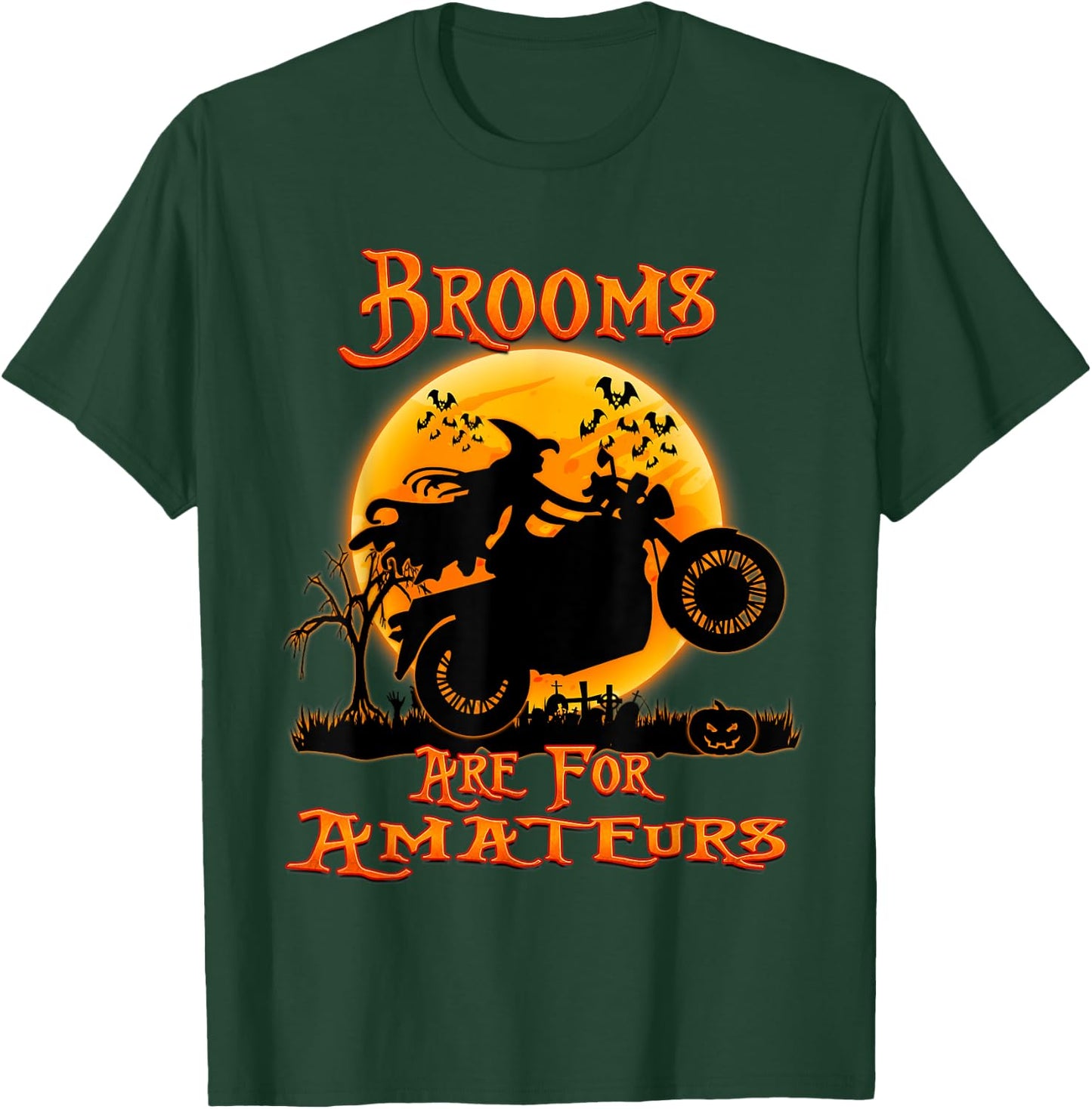 Brooms Are For Amateurs Witches Ride Motorcycle Halloween T-Shirt - T-Shirt | Forest