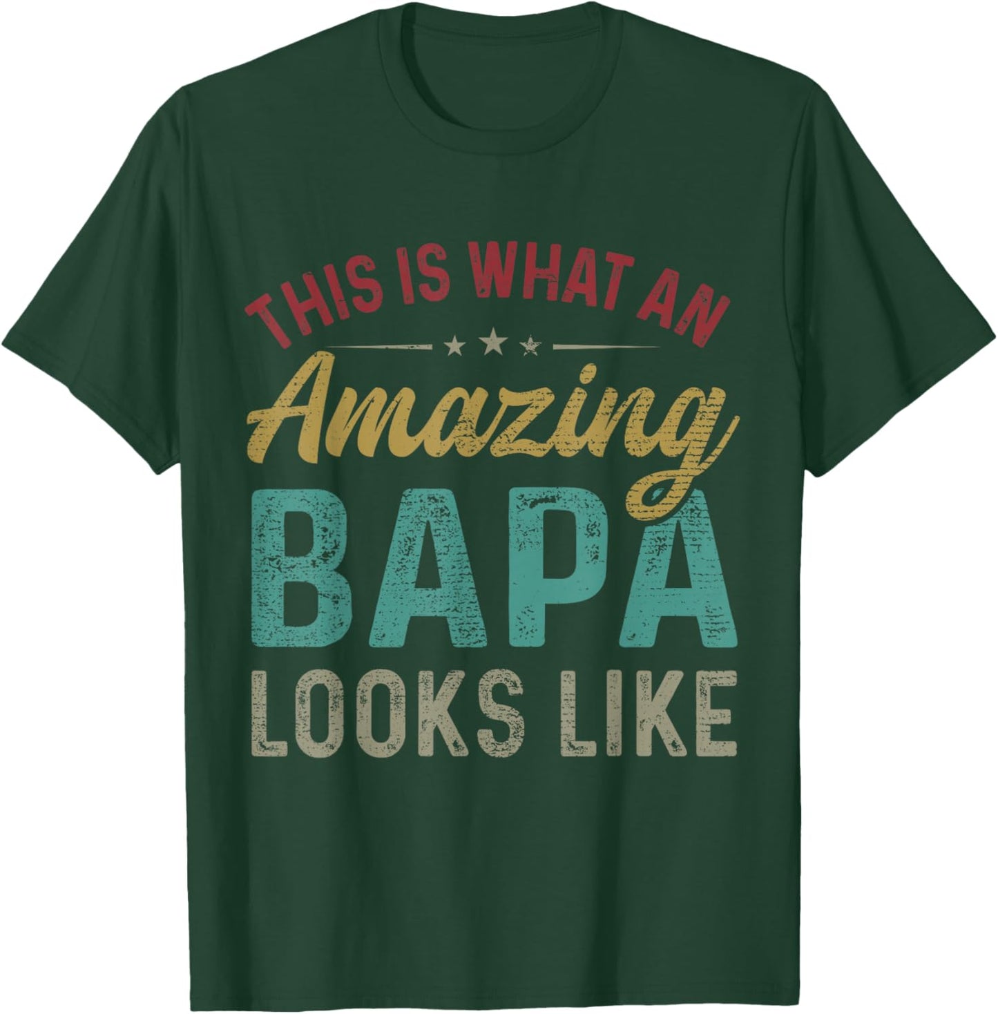 This Is What An Amazing Bapa Looks Like Father's Day T-Shirt - T-Shirt | Forest